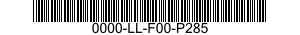 0000-LL-F00-P285  0000LLF00P285 LLF00P285