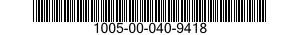1005-00-040-9418  1005000409418 000409418