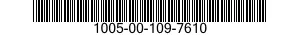 1005-00-109-7610  1005001097610 001097610