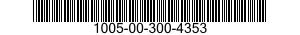 1005-00-300-4353  1005003004353 003004353