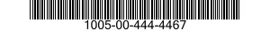 1005-00-444-4467  1005004444467 004444467