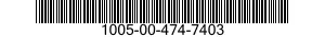 1005-00-474-7403  1005004747403 004747403