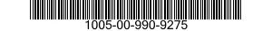 1005-00-990-9275  1005009909275 009909275