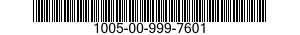 1005-00-999-7601  1005009997601 009997601