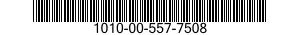 1010-00-557-7508  1010005577508 005577508