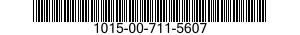 1015-00-711-5607  1015007115607 007115607