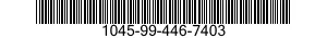 1045-99-446-7403  1045994467403 994467403