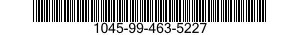 1045-99-463-5227  1045994635227 994635227