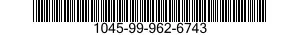 1045-99-962-6743  1045999626743 999626743