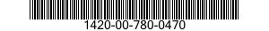 1420-00-780-0470  1420007800470 007800470