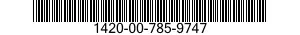 1420-00-785-9747  1420007859747 007859747