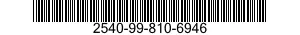 2540-99-810-6946  2540998106946 998106946