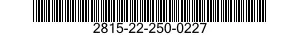 2815-22-250-0227  2815222500227 222500227