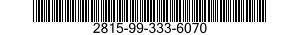 2815-99-333-6070  2815993336070 993336070