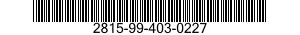 2815-99-403-0227  2815994030227 994030227