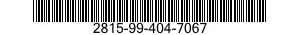 2815-99-404-7067  2815994047067 994047067