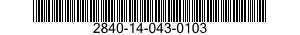 2840-14-043-0103 CASE,COMBUSTION CHAMBER,AIRCRAFT GAS TURBINE ENGINE 2840140430103 140430103