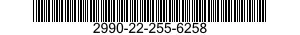 2990-22-255-6258  2990222556258 222556258