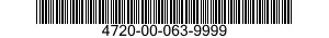 4720-00-063-9999  4720000639999 000639999