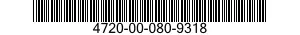 4720-00-080-9318  4720000809318 000809318