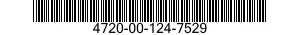 4720-00-124-7529  4720001247529 001247529