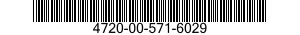 4720-00-571-6029  4720005716029 005716029