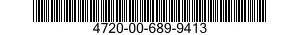4720-00-689-9413  4720006899413 006899413