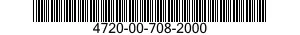 4720-00-708-2000  4720007082000 007082000