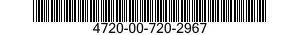 4720-00-720-2967  4720007202967 007202967