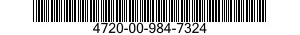 4720-00-984-7324  4720009847324 009847324