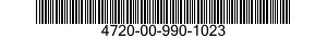4720-00-990-1023  4720009901023 009901023