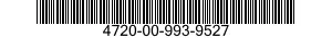 4720-00-993-9527  4720009939527 009939527