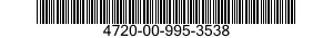 4720-00-995-3538  4720009953538 009953538