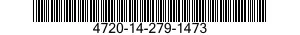 4720-14-279-1473  4720142791473 142791473