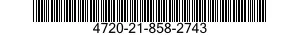 4720-21-858-2743  4720218582743 218582743