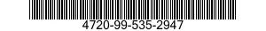4720-99-535-2947  4720995352947 995352947