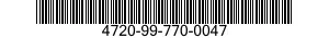 4720-99-770-0047  4720997700047 997700047