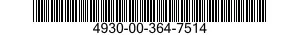 4930-00-364-7514  4930003647514 003647514