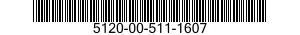 5120-00-511-1607  5120005111607 005111607