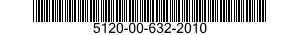 5120-00-632-2010  5120006322010 006322010