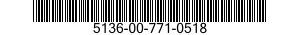 5136-00-771-0518  5136007710518 007710518