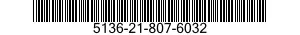 5136-21-807-6032  5136218076032 218076032