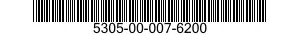 5305-00-007-6200 SCREW,MACHINE 5305000076200 000076200