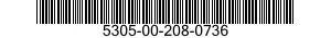 5305-00-208-0736 SCREW,MACHINE 5305002080736 002080736