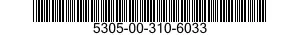 5305-00-310-6033 SCREW,MACHINE 5305003106033 003106033
