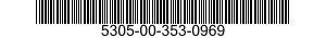 5305-00-353-0969 SCREW,EXTERNALLY RELIEVED BODY 5305003530969 003530969