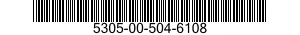 5305-00-504-6108  5305005046108 005046108