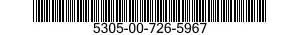5305-00-726-5967 SCREW,MACHINE 5305007265967 007265967