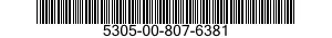 5305-00-807-6381 SCREW,CAP,SOCKET HEAD 5305008076381 008076381