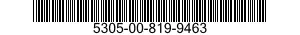 5305-00-819-9463 SCREW,MACHINE 5305008199463 008199463